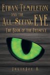 Ethan Templeton and the All-Seeing EYE