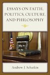 Essays on Faith, Politics, Culture, and Philosophy