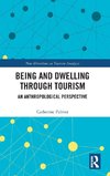 Being and Dwelling through Tourism