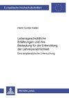 Lebensgeschichtliche Erfahrungen und ihre Bedeutung für die Entwicklung der Lehrerpersönlichkeit