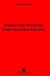 Studien zum Wirtshaus in der deutschen Literatur