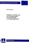 Ansätze zur Förderung von Sozialverhalten und Produktivität in Fertigungsgruppen