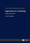 Aggression as a Challenge