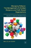 Managing Religion: The Management of Christian Religious and Faith-Based Organizations