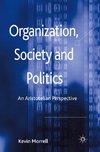 Organization, Society and Politics