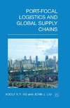 Port-Focal Logistics and Global Supply Chains