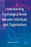 Understanding Psychological Bonds between Individuals and Organizations