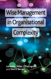 Wise Management in Organisational Complexity