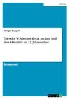 Theodor W. Adornos Kritik am Jazz und ihre Aktualität im 21. Jahrhundert