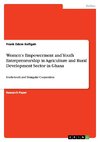 Women's Empowerment and Youth Entrepreneurship in Agriculture and Rural Development Sector in Ghana