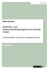 Methoden- und Kommunikationskompetenz im Kontext Schule