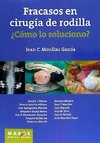 Fracasos en cirugía de rodilla ¿Cómo lo soluciono?