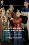 Listening to China's Cultural Revolution