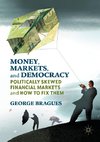 Money, Markets, and Democracy