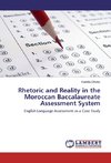 Rhetoric and Reality in the Moroccan Baccalaureate Assessment System