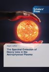 The Spectral Emission of Heavy Ions in the Astrophysical Plasma