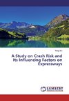 A Study on Crash Risk and Its Influencing Factors on Expressways