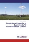 Simulation of Long-Term Evolution (LTE) Communication Systems