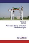 A Success Story of Indian Premier League