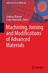 Machining, Joining and Modifications of Advanced Materials