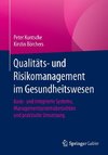 Qualitäts- und Risikomanagement im Gesundheitswesen