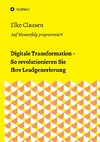 Digitale Transformation - So revolutionieren Sie Ihre Leadgenerierung