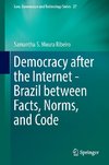 Democracy after the Internet - Brazil between Facts, Norms, and Code