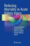 Reducing Mortality in Acute Kidney Injury