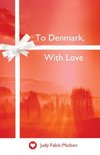 To Denmark, With Love