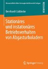 Stationäres und instationäres Betriebsverhalten von Abgasturboladern