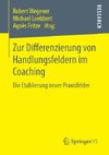 Zur Differenzierung von Handlungsfeldern im Coaching