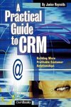 Reynolds, J: Practical Guide to CRM