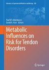 Metabolic Influences on Risk for Tendon Disorders