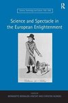 Science and Spectacle in the European Enlightenment