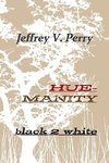 Hue-manity black 2 white