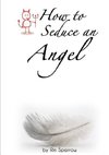 How to Seduce an Angel