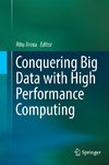 Conquering Big Data with High Performance Computing