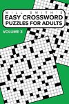 Easy Crossword Puzzles For Adults - Volume 3