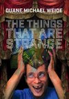 The Things that are Strange