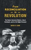 From Reconciliation to Revolution