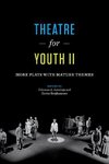 Theatre for Youth II