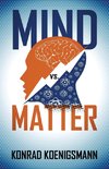 Mind vs. Matter