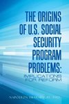 The Origins of U.S. Social Security Program Problems