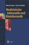 Medizinische Informatik und Bioinformatik