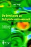 Die Entwicklung der biologischen Gedankenwelt