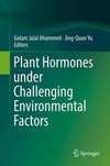 Plant Hormones under Challenging Environmental Factors