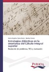 Estrategias didácticas en la enseñanza del Cálculo Integral superior