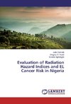 Evaluation of Radiation Hazard Indices and EL Cancer Risk in Nigeria