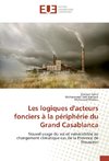 Les logiques d'acteurs fonciers à la périphérie du Grand Casablanca