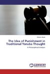 The Idea of Punishment in Traditional Yoruba Thought